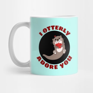 I Otterly Adore You | Otter Pun Mug